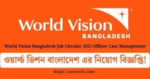 World Vision Bangladesh Job Circular 2025